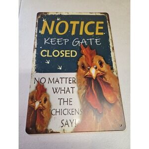 Keep Gate Closed Chickens Say Rustic-looking Metal Sign 8x12‎ Barn Farmhouse